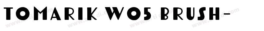 Tomarik W05 Brush字体转换 Tomarik W05 Brush字体转换